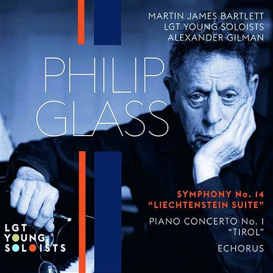 Cover for Lgt Young Soloists / Gilman · Philip Glass: Symphony No. 14 Liechtenstein Suite / Piano Concerto No. 1 Tirol / Echorus (CD) (2022)
