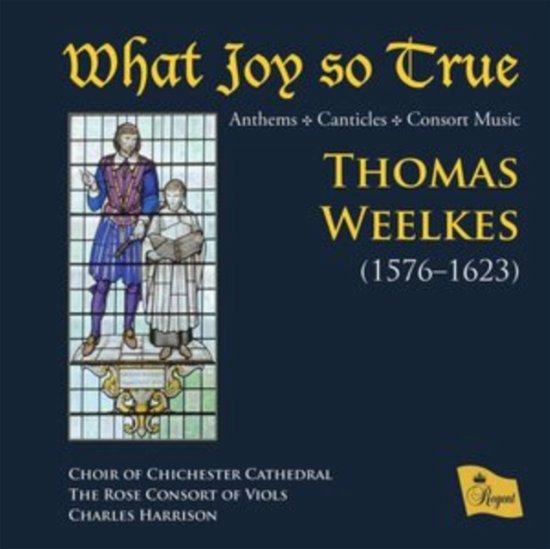 Cover for Choir of Chichester Cathedral / the Rose Consort of Viols / Charles Harrison · What Joy So True (CD) (2023)