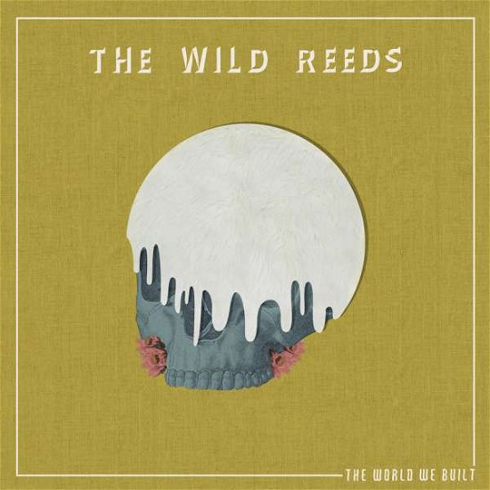 Cover for Wild Reeds · World We Built (CD) (2017)