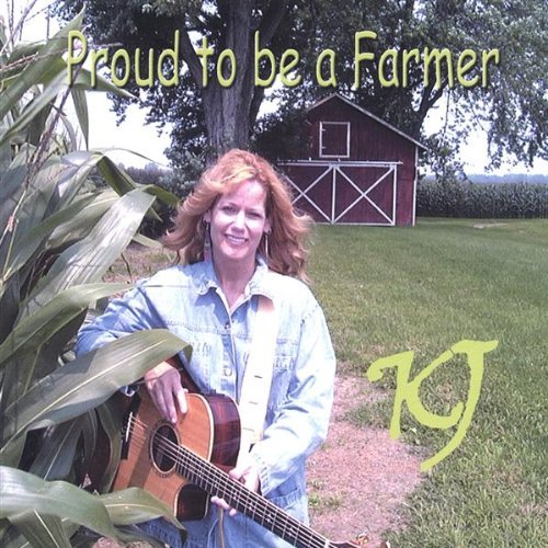 Cover for Kj · Proud to Be a Farmer Full 10-song Version (CD) (2005)