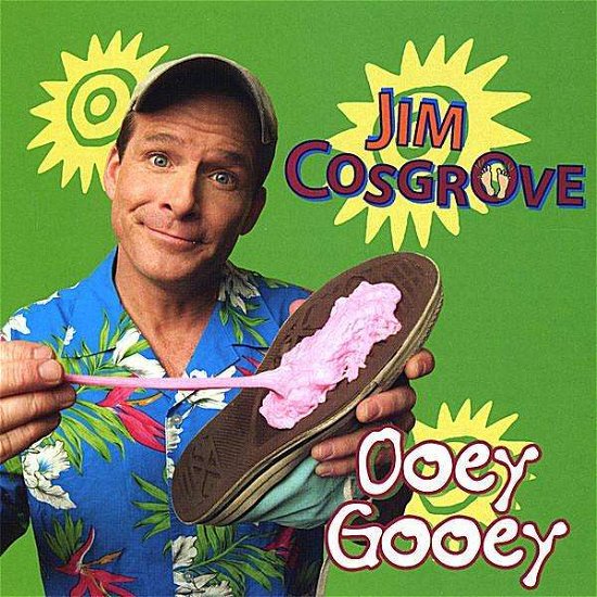 Cover for Jim Cosgrove · Ooey Gooey (CD) (2008)