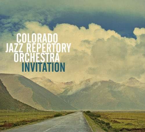 Cover for Colorado Jazz Repertory Orchestra · Invitation (CD) (2017)