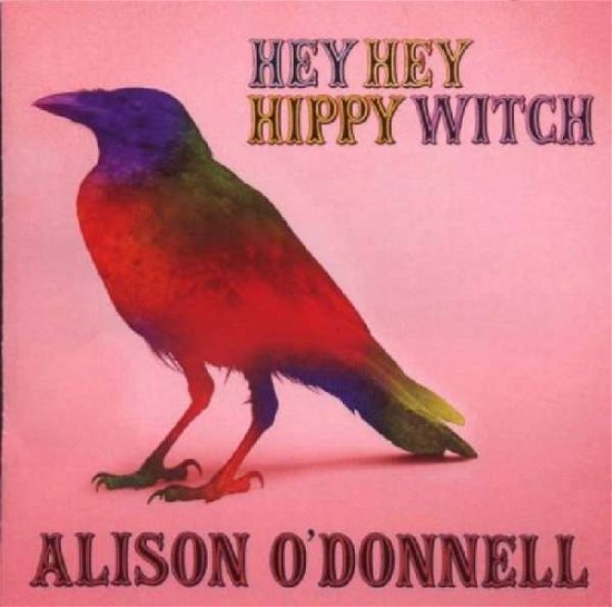 Cover for Alison O'donnell · Alison O'donnell - Hey Hey Hippy Witch (CD)