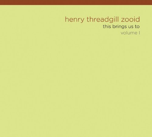 This Brings Us To Vol.1 - Henry -Zooid- Threadgill - Musikk - PI - 0808713003123 - 12. november 2009
