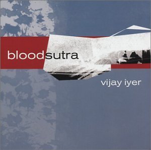 Cover for Vijay Iyer · Blood Sutra (CD) (2006)