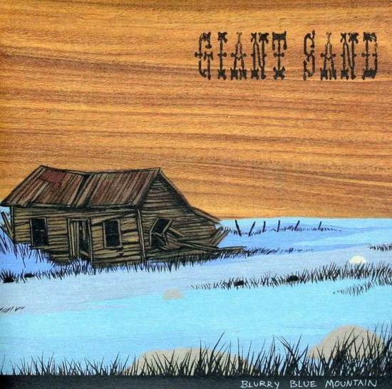 Cover for Giant Sand · Blurry Blue Mountain (CD) (2010)