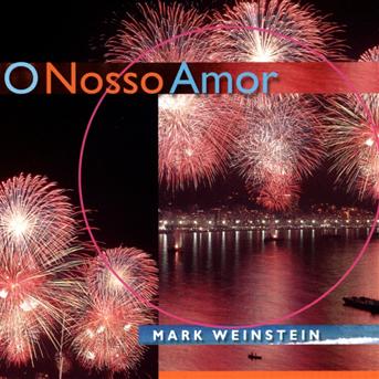 Cover for Mark Weinstein · O Nosso Amor (CD) (2006)