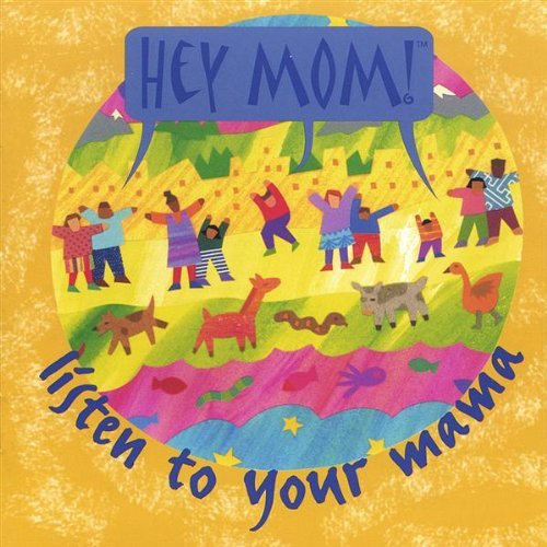 Cover for Hey Mom! · Listen to Your Mamma (CD) (2005)