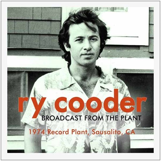 Cover for Ry Cooder · Broadcast From The Plant (CD) (2014)