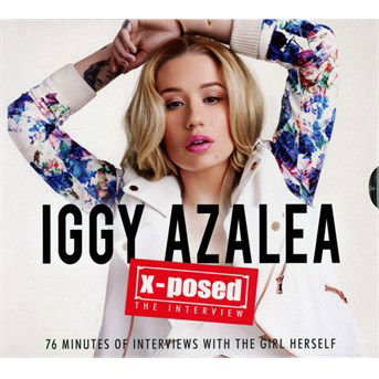 X-posed - Iggy Azalea - Musiikki - X-POSED SERIES - 0823564709123 - maanantai 9. helmikuuta 2015