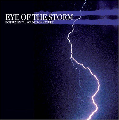 Cover for Instrumental Sounds of Nature · Eye Of The Storm (CD) (2011)