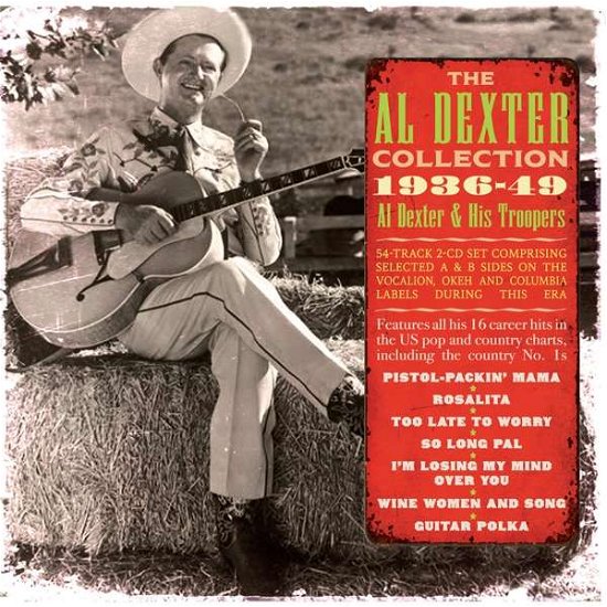 Collection 1936-49 - Al Dexter & His Troopers - Musiikki - ACROBAT - 0824046334123 - perjantai 5. kesäkuuta 2020