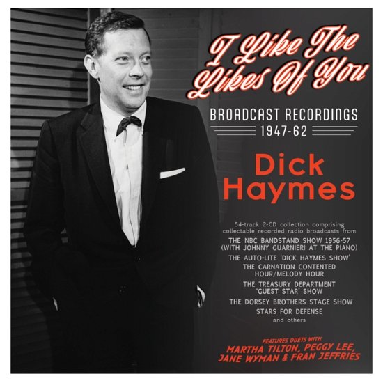I Like The Likes Of You - Broadcast Recordings 1947-62 - Dick Haymes - Muziek - ACROBAT - 0824046347123 - 7 juli 2023