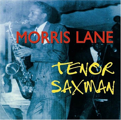 Cover for Morris Lane · Morris Lane - Tenor Saxman (CD) (2011)
