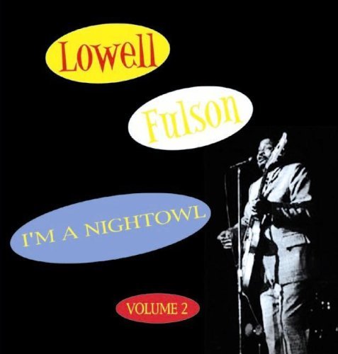 Cover for Lowell Fulson · Im A Night Owl - Vol. 2 - 1948-1954 (CD) (2011)