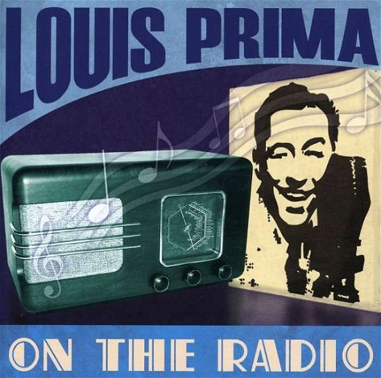 Cover for Louis Prima · On The Radio (CD) (2018)