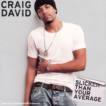 Cover for Craig David · Slicker Than Your Average (CD)