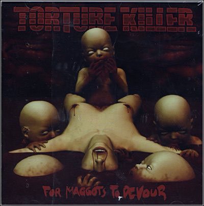 Cover for Torture Killer · For Maggots to Devour (CD) (2003)