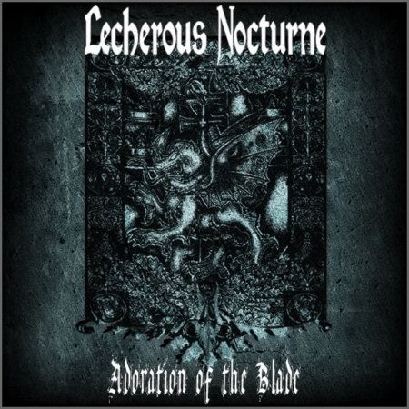 Cover for Lecherous Nocturne · Adoration Of The Blade (CD) (2010)
