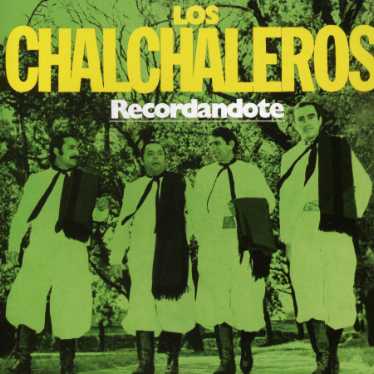 Recordandote - Chalchaleros - Música - BMG - 0828765943123 - 18 de marzo de 2004