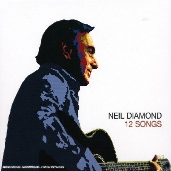 Cover for Neil Diamond · 12 Songs (CD) [Digipak] (2006)