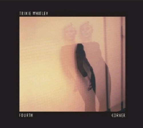 Cover for Trixie Whitley · Fourth Corner (CD) (2013)