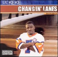 Cover for Lil Keke · Changin Lanes (CD) (2003)