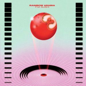 Cover for Rainbow Arabia · F.m. Sushi (CD) (2013)