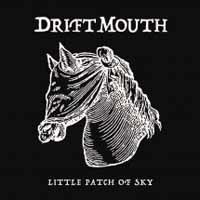 Cover for Drift Mouth · Little Patch of Sky (CD) (2018)