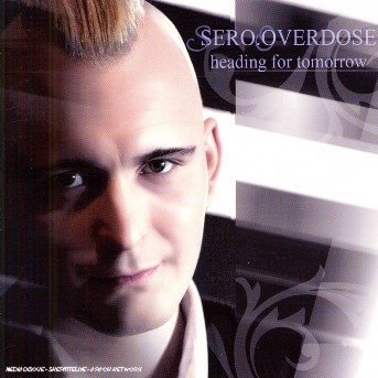 Cover for Sero.Overdose · Heading For Tomorrow (CD) (2019)