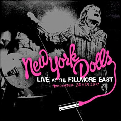 Cover for New York Dolls · Live at the Fillmore East December 28 &amp; 29 2007 (CD) (2008)