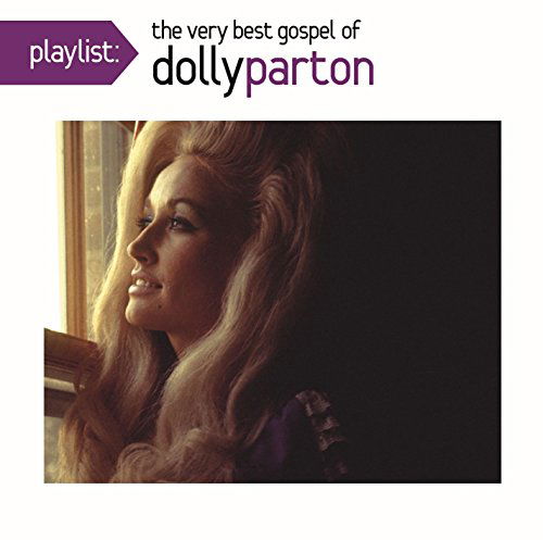 Playlist: the Very Best of Dolly Par Ton Gospel - Dolly Parton - Musik - COUNTRY - 0888751490123 - 14. oktober 2016