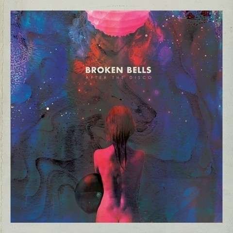 Cover for Broken Bells · After the Disco (CD) (2014)