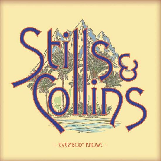 Everybody Knows - Stills, Stephen / Judy Collins - Musique - STARDUST - 0889466069123 - 22 septembre 2017