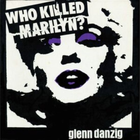Who Killed Marilyn? - Glenn Danzig - Musik - CLEOPATRA RECORDS - 0889466436123 - 29 mars 2024