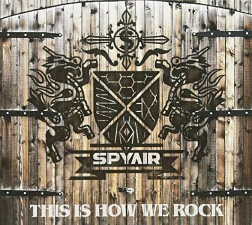 This is How We Rock - Spyair - Music - IMT - 0889853542123 - July 29, 2016