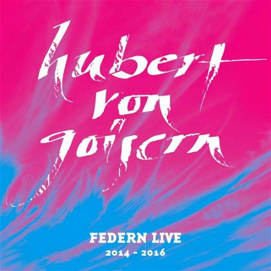 Cover for Hubert Von Goisern · Federn Live 2014-2016 (CD) (2017)