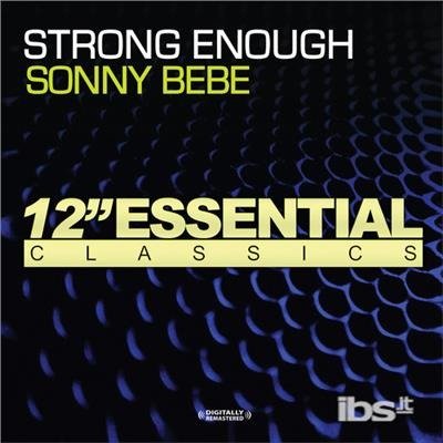 Cover for Sonny Bebe · Strong Enough-Bebe,Sonny (CD) (2012)