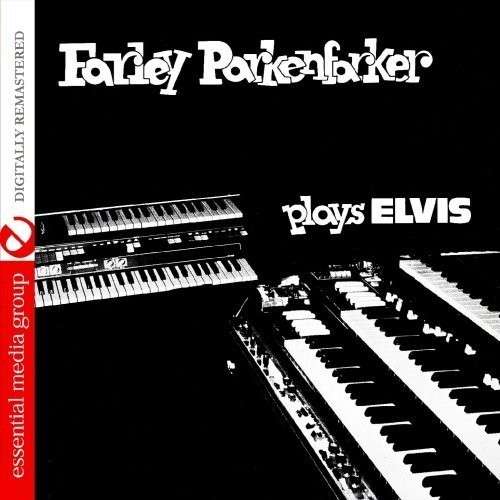 Cover for Farley Parkenfarker · Farley Parkenfarker Plays Elvis-Parkenfarker,Farle (CD) (2012)