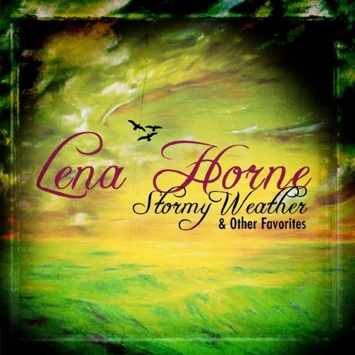 Cover for Lena Horne · Stormy Weather &amp; Other Favorites-Horne,Lena (CD) (2012)