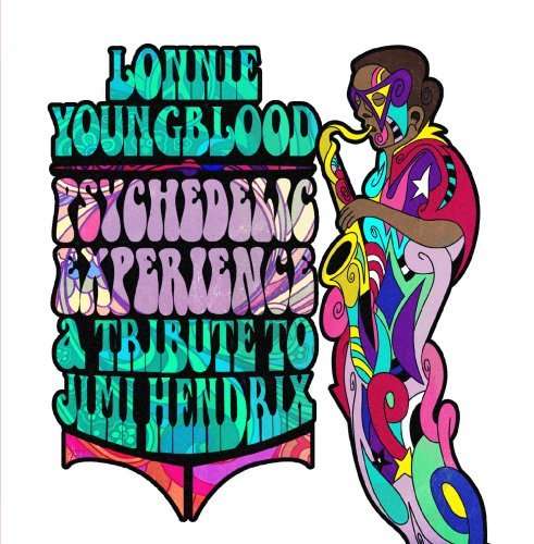 Cover for Lonnie Youngblood · Psychedelic Experience: Tribute To Jimi Hendrix-Yo (CD) (2013)