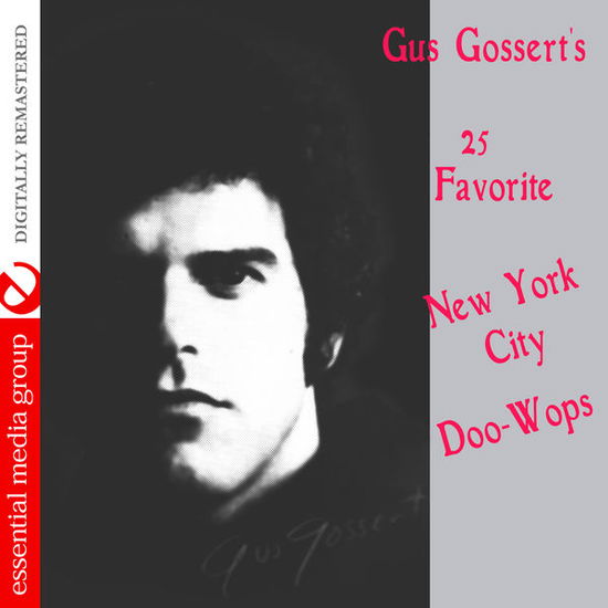 Gus Gossert'S 25 Favorite New York Doo-Wops / Var- - Gus Gossert's 25 Favorite New York Doo-wops / Var - Música - Essential - 0894232257123 - 28 de novembro de 2014