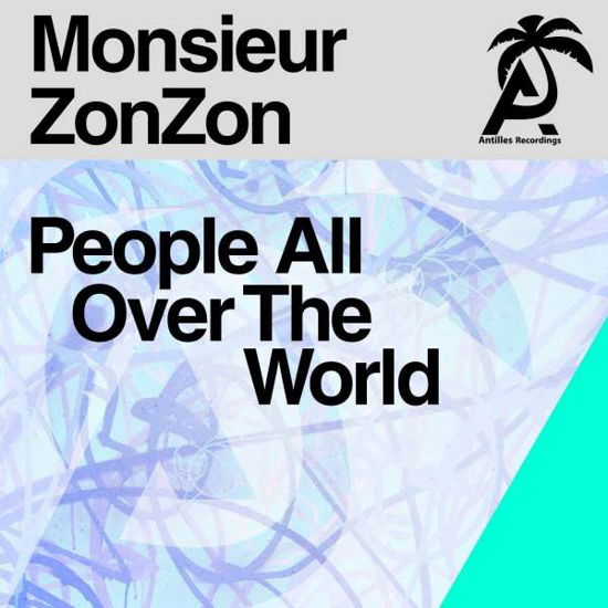 Cover for Monsieur Zonzon · People All Over The World-Monsieur Zonzon (CD) (2016)