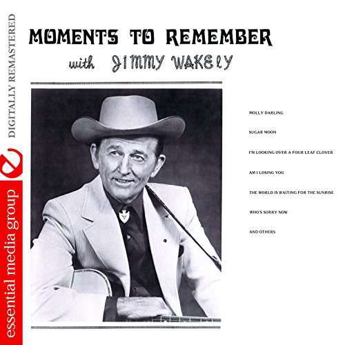 Cover for Jimmy Wakely · Moments To Remember-Wakely,Jimmy (CD) (2017)