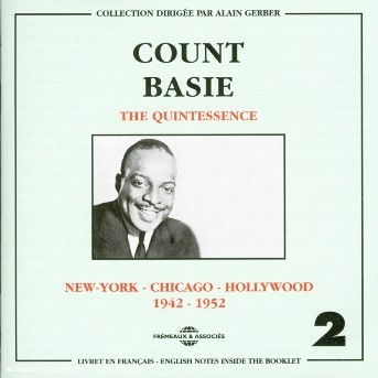 Quintessence Vol.2: New York-Chicago-Hollywood - Count Basie - Musikk - FREMEAUX & ASSOCIES - 3448960224123 - 1. oktober 2003