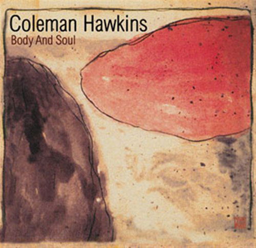 Body & Soul - Coleman Hawkins - Muziek - DREYFUS - 3460503672123 - 7 augustus 2007