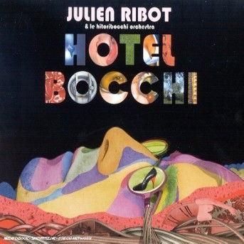 Cover for Julien Ribot &amp; Le Hitoribovvhi Orchestra · Julien Ribot &amp; Le Hitoribovvhi Orchestra-hotel (CD)