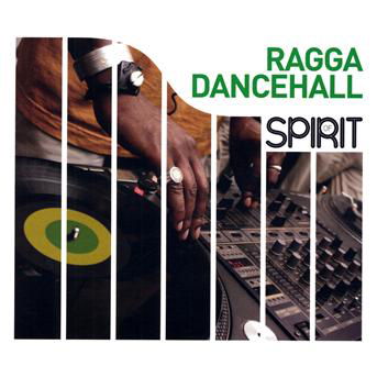Cover for Spirit of Ragga Dance Hall / Various (CD) (2012)