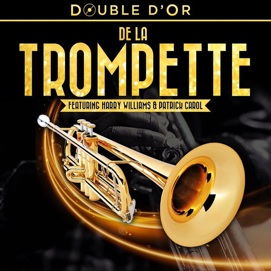 Cover for Williams Harry &amp; Carol Patrick · Doulble d'or de la trompette (digip (CD) [Digipak] (2017)