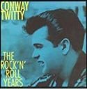 Cover for Conway Twitty · Rock'n'roll Years (CD) (1997)